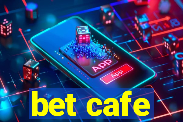 bet cafe